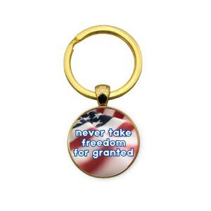NEVER TAKE FREEDOM FOR GRANTED CUSTOM KEY RING